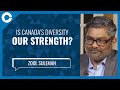 Is Canada's Diversity our Strength? (w/ Zool Suleman)