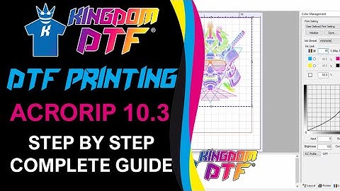 The Ultimate Guide to AcroRIP 10.3 & 10.5 for DTF Printing