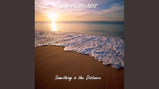 Something in the Distance (Original Mix)
