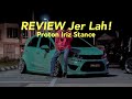 REVIEW Jer Lah! |Proton Iriz stance di utara