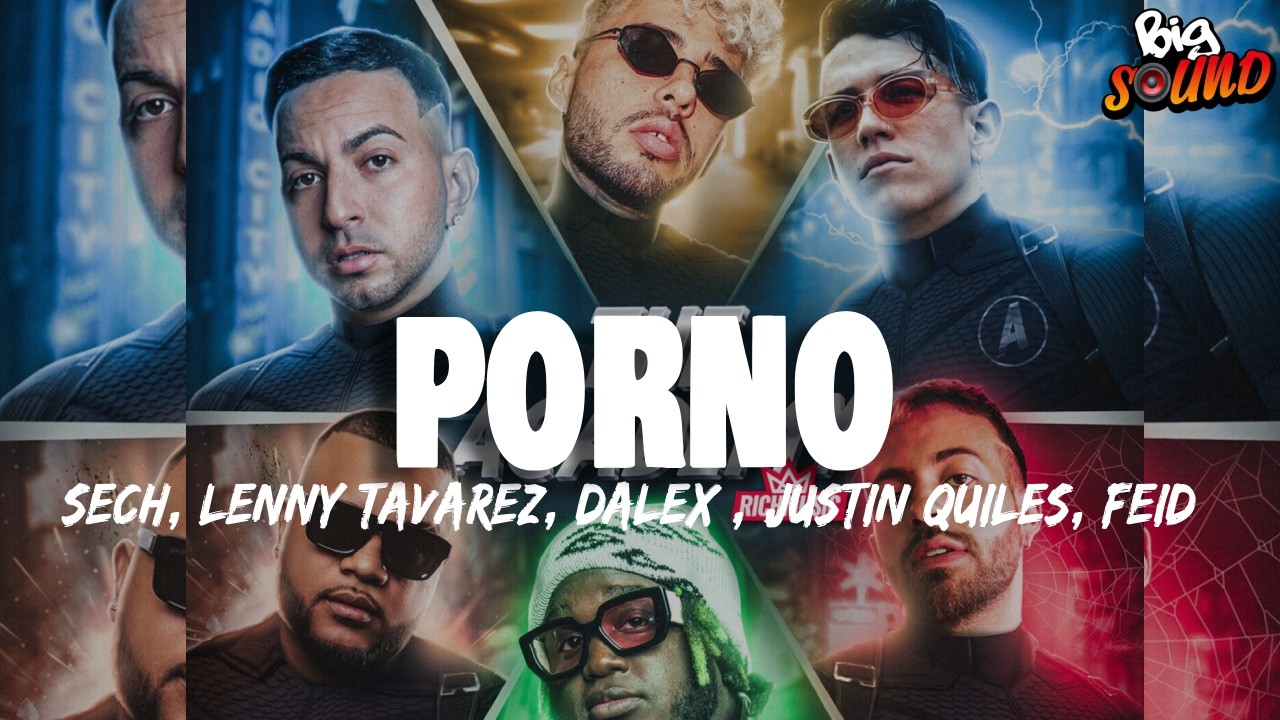 Porno - Rich Music LTD, Sech, Dalex ft. Justin Quiles, Lenny Tavárez, Feid (Letra)