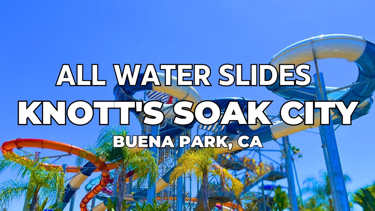 ALL WATER SLIDES at Knott's Soak City in Buena Park, CA
