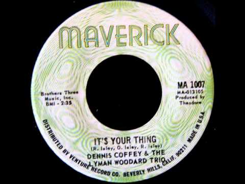 Dennis Coffey & The Lyman Woodard Trio - It's Your Thing