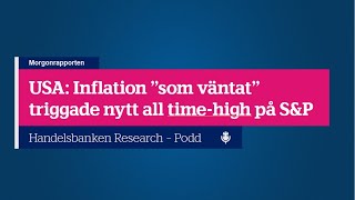 USA: Inflation ”som väntat” triggade nytt all time-high på S&P