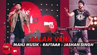 Video thumbnail of "Allah Veh - Raftaar, Manj Musik & Jashan Singh - Full Song Lyrics"
