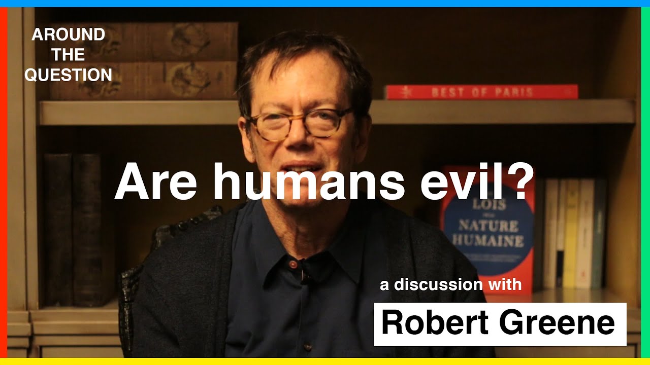 Around the Question Are humans evil? YouTube