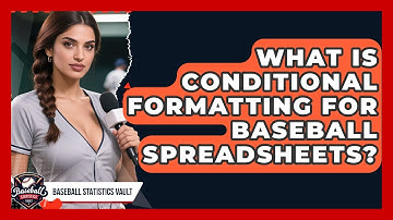 What Is Conditional Formatting For Baseball Spreadsheets? - Baseball Statistics Vault