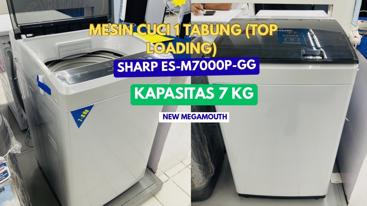 Sharp Youtube Review Mesin cuci 1 tabung SHARP ES-M7000P-GG kapasitas 7 Kg #review # ...