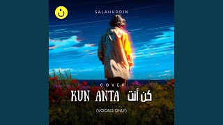 Download Lagu Kun Anta – كن أنت (Vocals Only) (feat. Salahuddin Sakib) Download Lagu Kun Anta – كن أنت (Vocals Only) (feat. Salahuddin Sakib)