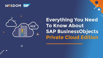 Everything You Need To Know About SAP BusinessObjects Private Cloud Edition | 2nd Edition