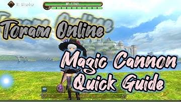 Toram Online Mage Guide...kinda: How i use Magic Cannon