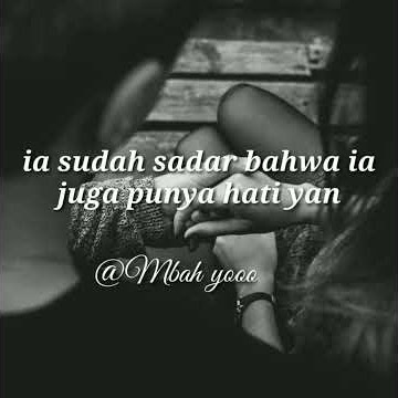 Story whatsapp galau 2019 - Sepine Wengi