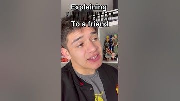 Explaining Final Fantasy to a friend #senpapi #gaming #finalfantasy #finalfantasyxiv #ff7