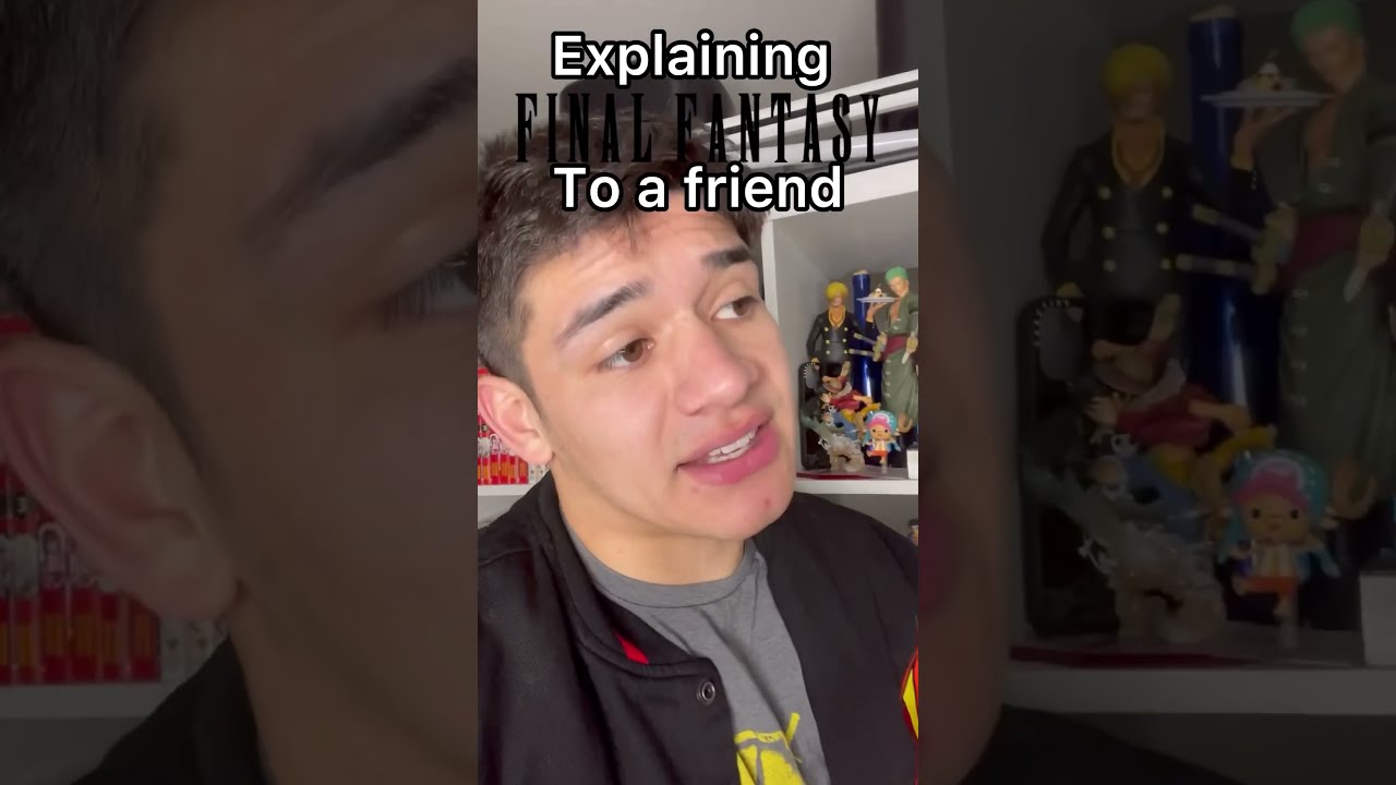 Explaining Final Fantasy To A Friend Senpapi Gaming Finalfantasy Finalfantasyxiv Ff7