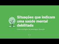 Situações Que Indicam Uma Saúde Mental Debilitada Situações Que Indicam Uma Saúde Mental Debilitada