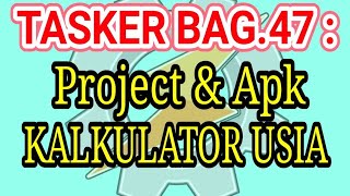 TASKER BAG.47 : KALKULATOR USIA/AGE CALCULATOR screenshot 1