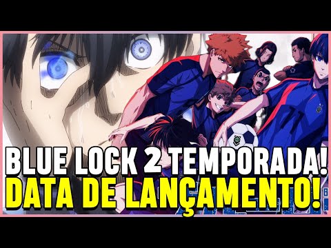 É OFICIAL! 🎉 A 2ª temporada de Blue Lock está confirmada e