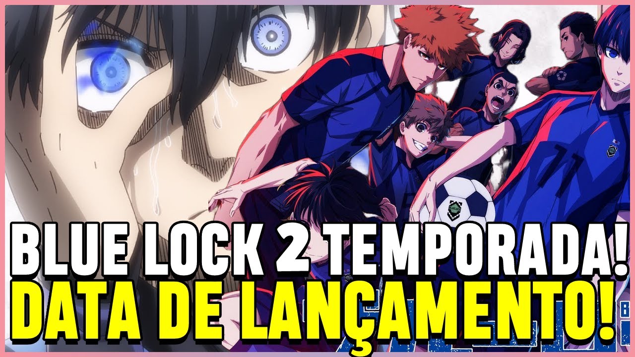 BLUE LOCK 2 TEMPORADA DATA DE LANÇAMENTO! - Blue Lock ep 25 legendado 