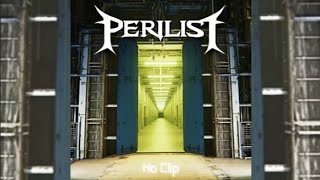 Perilist - No Clip [EP] 2026 @BChaosdeathmetal