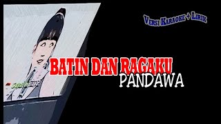 Pandawa Batin dan Ragaku karaoke