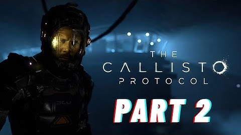 The Callisto Protocol - PS5 Version Walkthrough Gameplay Part 2