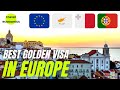 Best Golden Visa in Europe? (Real Estate, Investment Fund, Bank Deposit)