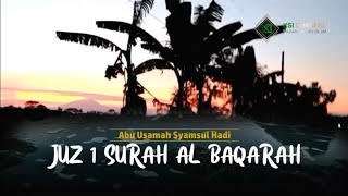 Murotal TERBARU 2020 Ust. Abu Usamah - Juz 1 Surah Al-Baqarah.