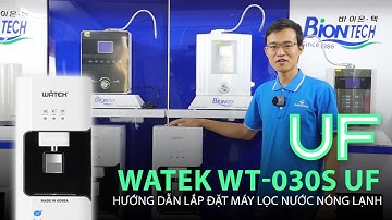 Hướng dẫn lắp đặt máy lọc nước nóng lạnh Watek WT-030S-UF