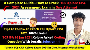 How to Crack TCS Xplore CPA 2021- IPA 26 Jan 2021 Xplore Asked Coding Question With Details Solution