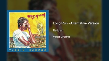 Long Run - Alternative Version