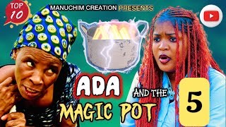 ADA AND THE MAGIC POT  Part  5   #230 #1k