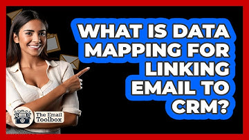 What Is Data Mapping For Linking Email To CRM? - TheEmailToolbox.com