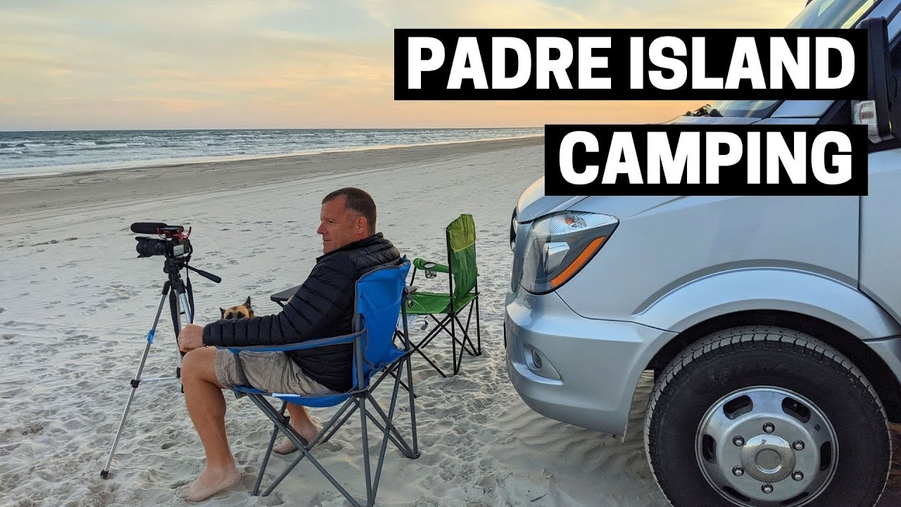 PADRE ISLAND NATIONAL SEASHORE CAMPING on a Beach (vs South Padre Island  Texas) - YouTube