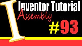 93 Inventor Assembly Tutorial: 2nd method of placing parts