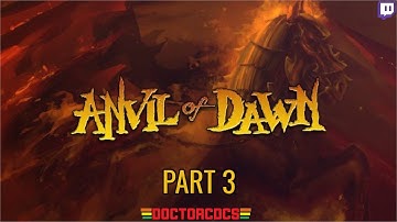 Anvil of Dawn - Part 3