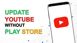 How to Update Youtube Without Play Store on Android