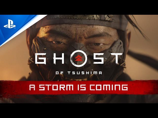 Ghost of Tsushima - A Storm is Coming Trailer | PS4