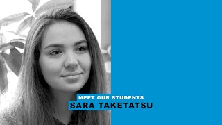 Sara Taketatsu | Meet Our Students