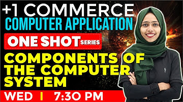 Plus One CA Onam Exam | One Shot Series | Components of the Computer System | Chapter 2 |Exam winner