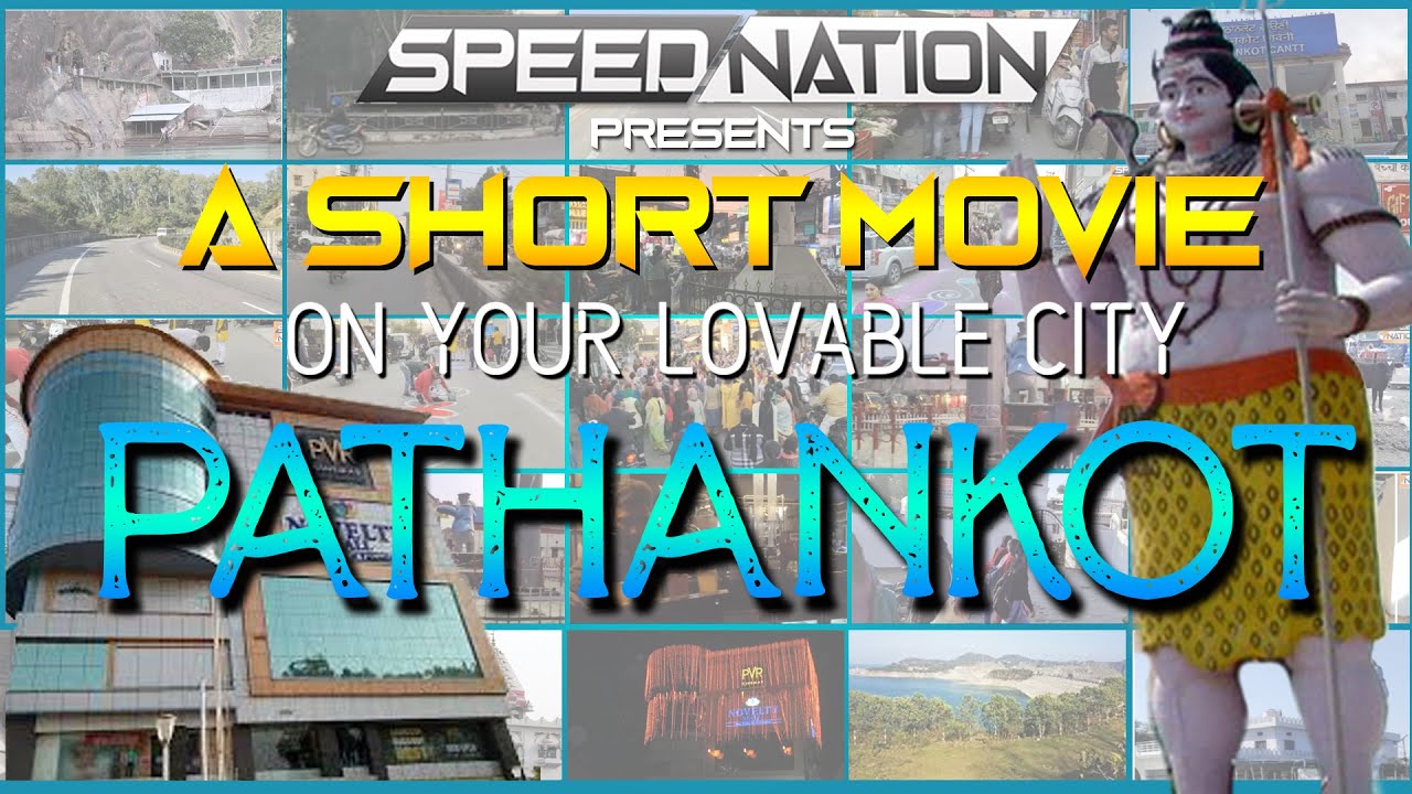 PATHANKOT A NATURE CITY A SHORT MOVIE BY SPEED NATION NEWS YouTube