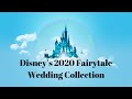 Disney’s 2020 Fairytale Wedding Collection