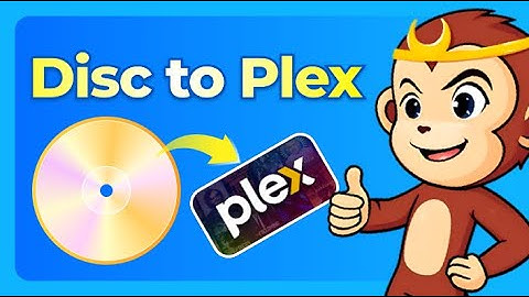 [2025]How to rip DVD/Blu-Ray movies to Plex server? |DVDFab 13