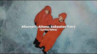 Aitana, Sebastián Yatra - Akureyri || Lyrics/Letra