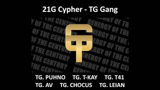 21G CYPHER | TG.PUHNO X TG.T-KAY, TG.T41, TG.AV, TG.CHOCUS, TG.LEIAN [ Official lyrics video]