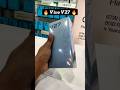 Triple camera phone  unboxing vivov27 viral shorts ytshorts best phone