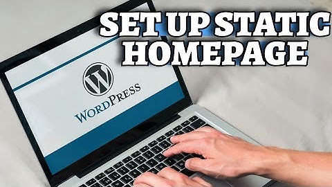 How to Set Up Static Homepage in WordPress 2025?