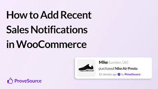 How to Add Recent Sales Notifications in WooCommerce (Step-by-Step with ProveSource)