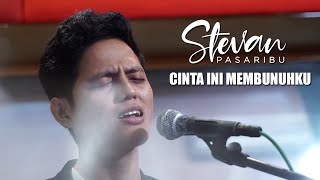 Stevan Pasaribu - Cinta Ini Membunuhku (Live Session)