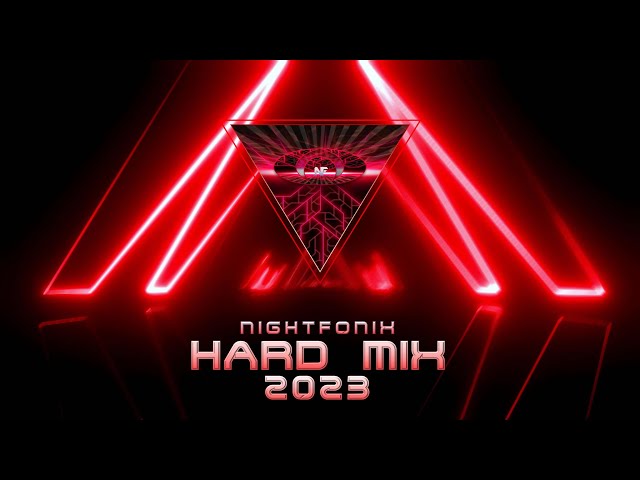 Nightfonix | Hard Mix 2023 class=