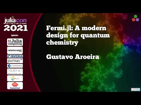 Fermi.jl: A modern design for quantum chemistry | Gustavo Aroeira | JuliaCon2021